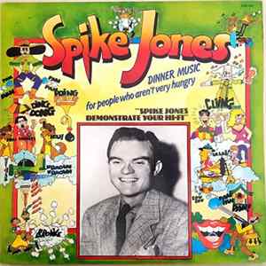 Spike Jones - Dinner Music For People Who Aren't Very Hungry Album