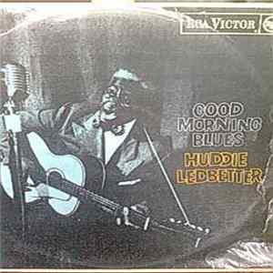 Huddie Ledbetter - Good Morning Blues Album