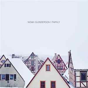 Noah Gundersen - Family Album
