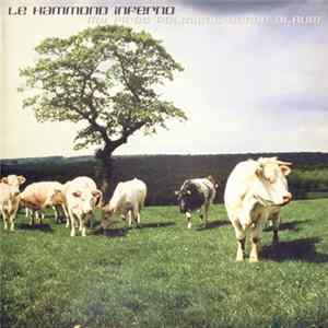 Le Hammond Inferno - My First Political Dance Album Album
