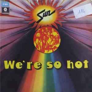 Sun - We're So Hot Album