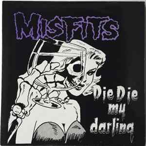 Misfits - Die Die My Darling Album