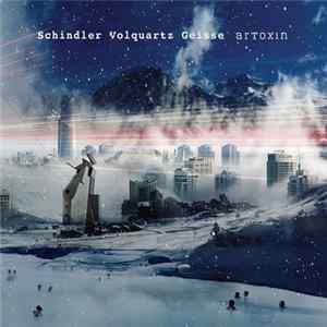 Schindler, Volquartz, Geisse - Artoxin Album