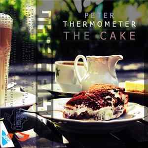 Peter Thermometer - The Cake Album