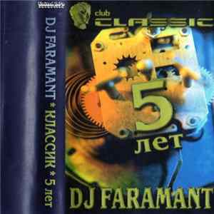 DJ Faramant - Club Classic 5 Лет Album