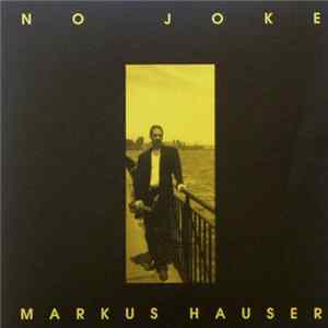 Mark Hauser - No Joke Album