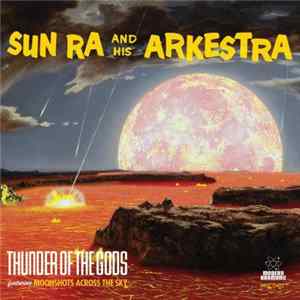 Sun Ra And His Arkestra - Thunder Of The Gods Album