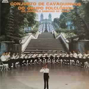 Grupo Folclórico Dr. Gonçalo Sampaio De Braga - Conjunto De Cavaquinhos Do Grupo Folclórico Dr. Gonçalo Sampaio De Braga Album