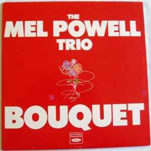 Mel Powell Trio - Bouquet Album