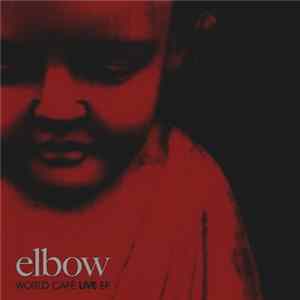 Elbow - World Café Live EP Album