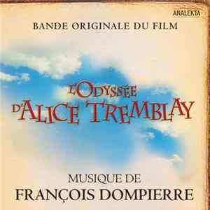François Dompierre - L'Odyssée D'Alice Tremblay (Bande Originale Du Film) Album