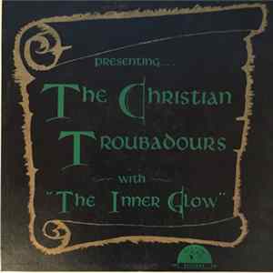 The Christian Troubadours - The Inner Glow Album