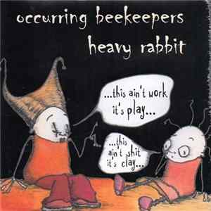 Occurring Beekeepers - Heavy Rabbit Album
