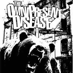 The Omnipresent Disease - Time For Bother Album