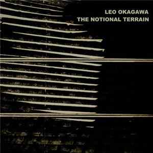 Leo Okagawa - The Notional Terrain Album