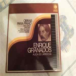 Enrique Granados, Alicia De Larrocha - Obras para piano Album
