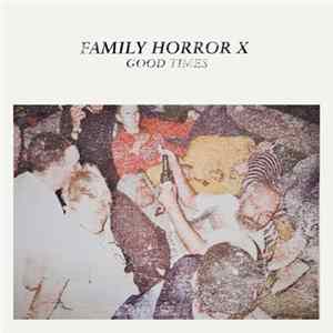 Various - Family Horror X Good Times Album