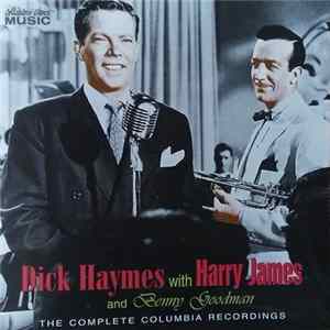 Dick Haymes, Harry James , Benny Goodman - The Complete Columbia Recordings Album