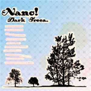 Nano! - Dark Trees Album