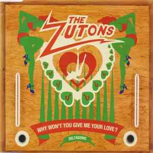 The Zutons - Why Won`t You Give Me Your Love? Album