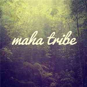 Maha Tribe - 2014 Demos Album