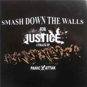 Panic Attak - Smash Down The Walls For Justice Album