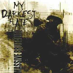 My Darkest Hate - Massive Brutality Album