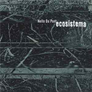 Nello Da Pont - Ecosistema Album