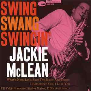 Jackie McLean - Swing, Swang, Swingin' Album