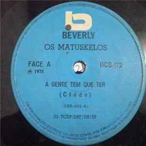 Os Matuskelos - A Gente Tem Que Ter / Suza Suzana Album