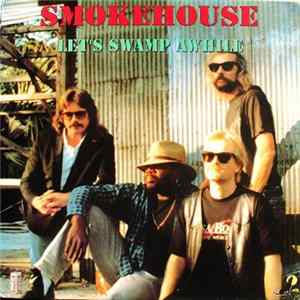 Smokehouse - Let's Swamp Awhile Album
