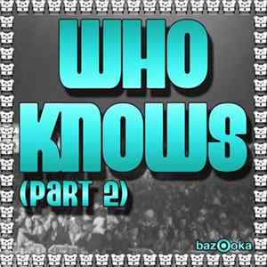 Spencer & Hill - Who Knows (Part 2) Album