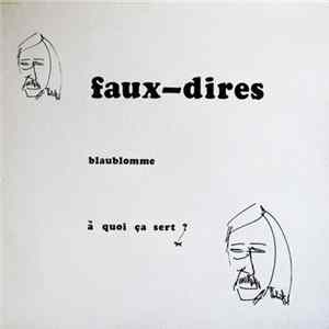 Blaublomme - Faux-Dires - A Quoi Ca sert ? Album
