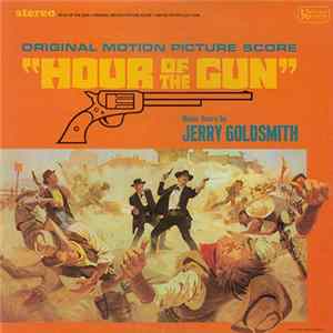 Jerry Goldsmith - Hour Of The Gun Album