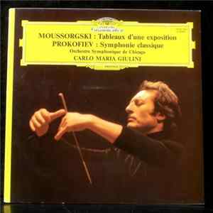 Moussorgski / Prokofiev - Carlo Maria Giulini, Orchestre Symphonique De Chicago - Tableaux D'une Exposition / Symphonie Classique Album