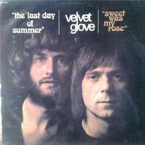 Velvet Glove - Sweet Was My Rose Album