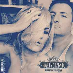 Haris Čizmić - The Worst Of - First 20 Years Album