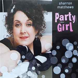 Sharron Matthews - Party Girl Album