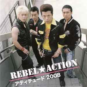 Rebel★Action - アティテュード 2008 Album