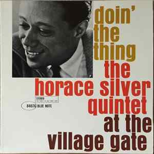 The Horace Silver Quintet - Doin' The Thing - At The Village Gate Album