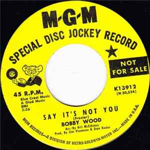Bobby Wood - Say It's Not You / Is That All There Is To It Album