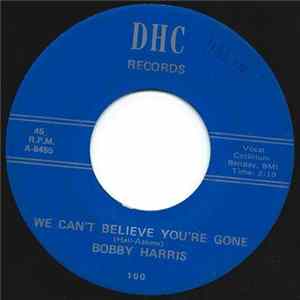 Bobby Harris - We Can't Believe You're Gone / More Of The Kerk Album