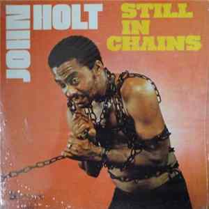 John Holt - Still In Chains Album
