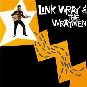 Link Wray & The Wraymen - Link Wray & The Wraymen Album