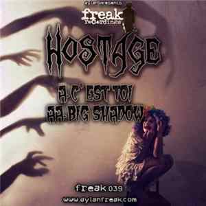 Hostage - C'est Toi / Big Shadow Album