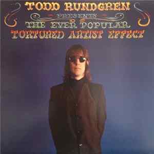 Todd Rundgren - The Ever Popular Tortured Artist Effect Album