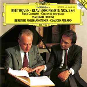 Ludwig van Beethoven, Maurizio Pollini, Claudio Abbado, Berliner Philharmoniker - Klavierkonzerte Nos. 3 & 4 Album