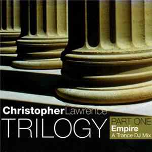 Christopher Lawrence - Trilogy, Part One: Empire Album