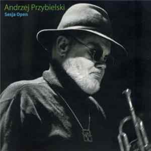 Andrzej Przybielski - Sesja Open Album