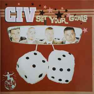 CIV - Set Your Goals Album